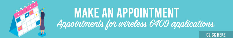 Banner graphic stating "MAKE AN APPOINTMENT - Appointments for wireless 6409 applications" with an icon of a person holding a calendar and a clickable button saying "CLICK HERE".